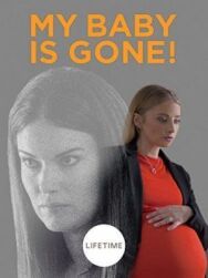 Постер к фильму My Baby Gone смотреть онлайн на HD Rezka