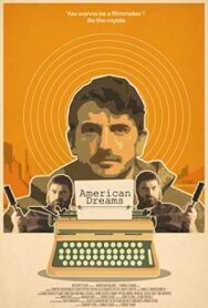 Постер к фильму Американские мечты смотреть онлайн на HD Rezka