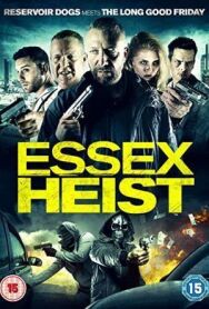 Постер к фильму Ограбление по-эссекски смотреть онлайн на HD Rezka