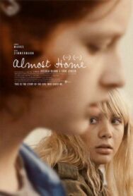 Постер к фильму Почти дома смотреть онлайн на HD Rezka