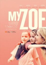 Постер к фильму Моя Зои смотреть онлайн на HD Rezka