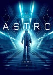 Постер к фильму Астро смотреть онлайн на HD Rezka