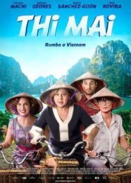 Постер к фильму Thi Mai, rumbo a Vietnam смотреть онлайн на HD Rezka
