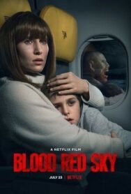 Постер к фильму Кроваво-красное небо смотреть онлайн на HD Rezka