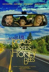 Постер к фильму Дороги, деревья и медовые пчелы смотреть онлайн на HD Rezka