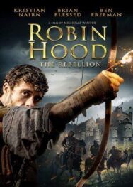 Постер к фильму Робин Гуд: Восстание смотреть онлайн на HD Rezka