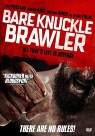 Постер к фильму Bare Knuckle Brawler смотреть онлайн на HD Rezka