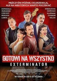 Постер к фильму Готовы на всё. Экстерминатор смотреть онлайн на HD Rezka