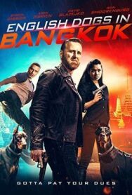 Постер к фильму Английские псы в Бангкоке смотреть онлайн на HD Rezka