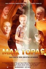 Постер к фильму Макс Топас: Книга Кристальных детей смотреть онлайн на HD Rezka
