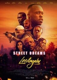 Постер к фильму Уличные мечты – Лос-Анджелес смотреть онлайн на HD Rezka