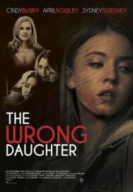 Постер к фильму The Wrong Daughter смотреть онлайн на HD Rezka
