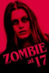 Постер к фильму Зомби в 17 смотреть онлайн на HD Rezka