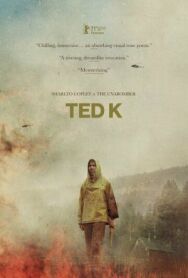 Постер к фильму Тед К. Унабомбер смотреть онлайн на HD Rezka