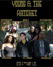 Постер к фильму Young and the Ratchet смотреть онлайн на HD Rezka