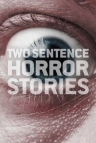 Постер к фильму Страшные истории в двух предложениях смотреть онлайн на HD Rezka