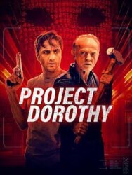 Постер к фильму Проект «Дороти» смотреть онлайн на HD Rezka