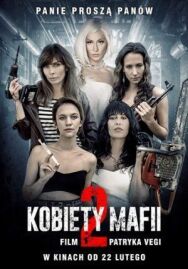Постер к фильму Женщины мафии 2 смотреть онлайн на HD Rezka