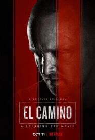 Постер к фильму El Camino: Во все тяжкие смотреть онлайн на HD Rezka