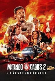Постер к фильму Обрубая концы 2: Маска Маскары смотреть онлайн на HD Rezka