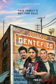 Постер к фильму Gentefied: Обратная сторона американской мечты смотреть онлайн на HD Rezka