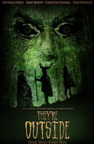 Постер к фильму Они снаружи смотреть онлайн на HD Rezka