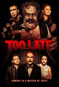 Постер к фильму Слишком поздно смотреть онлайн на HD Rezka