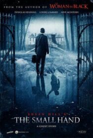 Постер к фильму Маленькая Рука (Роман Сьюзан Хилл) смотреть онлайн на HD Rezka