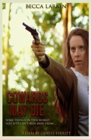 Постер к фильму Cowards May Die смотреть онлайн на HD Rezka