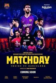Постер к фильму Matchday: Изнутри ФК Барселона смотреть онлайн на HD Rezka