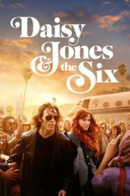 Постер к фильму Дейзи Джонс и The Six смотреть онлайн на HD Rezka