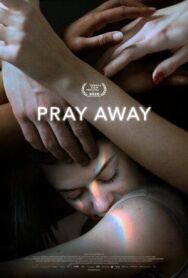Постер к фильму Pray Away: Лечение молитвой смотреть онлайн на HD Rezka