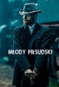 Постер к фильму Молодой Пилсудский смотреть онлайн на HD Rezka
