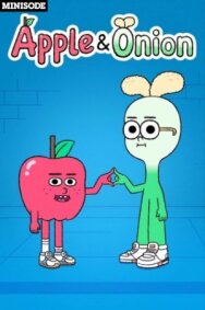 Постер к фильму Apple & Onion: Minisode смотреть онлайн на HD Rezka