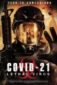 Постер к фильму COVID-21: Смертоносный вирус смотреть онлайн на HD Rezka