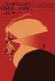 Постер к фильму Гротескный мир Джимми "Бобка" смотреть онлайн на HD Rezka