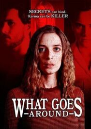 Постер к фильму What Goes Around смотреть онлайн на HD Rezka