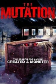 Постер к фильму Мутация смотреть онлайн на HD Rezka