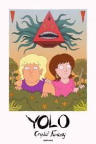 Постер к фильму YOLO: Кристальная фантазия смотреть онлайн на HD Rezka