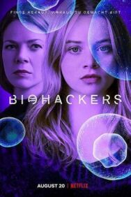 Постер к фильму Биохакеры смотреть онлайн на HD Rezka