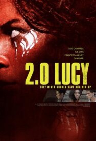 Постер к фильму Люси 2.0 смотреть онлайн на HD Rezka