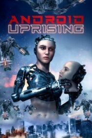 Постер к фильму Восстание андроидов смотреть онлайн на HD Rezka