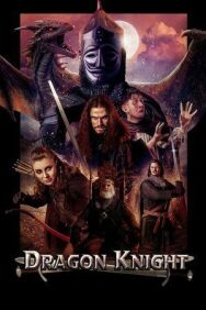 Постер к фильму Рыцарь-дракон смотреть онлайн на HD Rezka