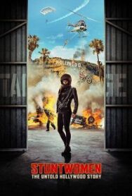 Постер к фильму Каскадёрши: Нерассказанная голливудская история смотреть онлайн на HD Rezka