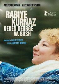 Постер к фильму Рабийе Курназ против Джорджа Буша смотреть онлайн на HD Rezka