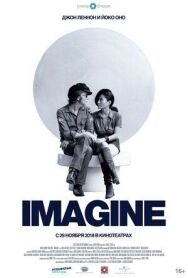 Постер к фильму Джон Леннон и Йоко Оно: Imagine смотреть онлайн на HD Rezka