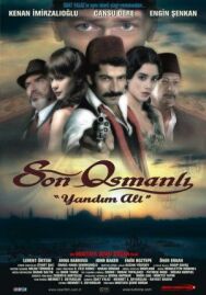 Постер к фильму Последний оттоман: Яндим Али смотреть онлайн на HD Rezka