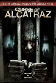 Постер к фильму Проклятие тюрьмы Алькатрас смотреть онлайн на HD Rezka