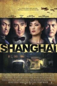 Постер к фильму Шанхай смотреть онлайн на HD Rezka