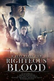 Постер к фильму Праведная Кровь смотреть онлайн на HD Rezka